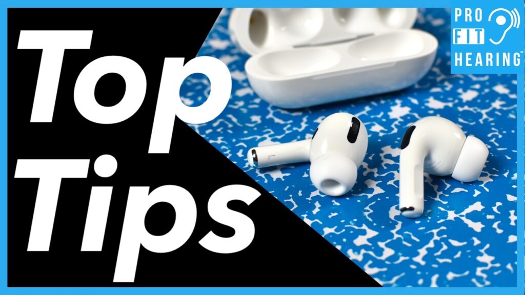 How To Use AirPods Pro - 5 Tips For Exceptional AirPods Pro Sound Quality