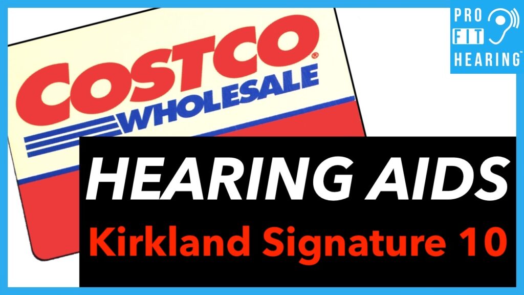 Costco Hearing Aids - NEW Kirkland Hearing Aids (Kirkland Signature 10.0)